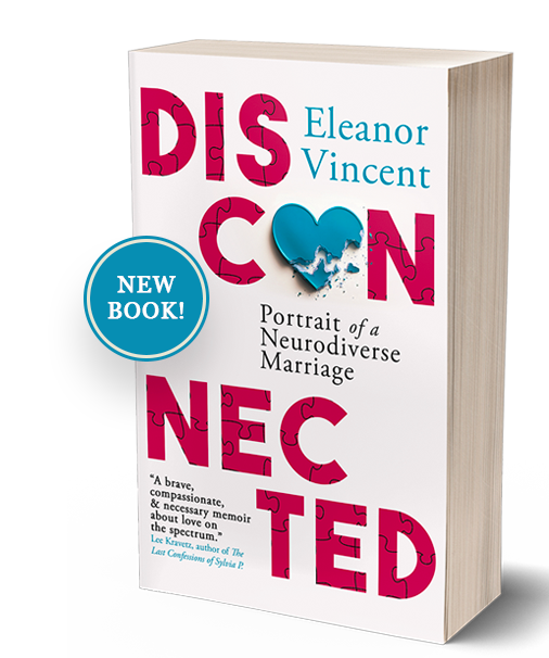 Life After Neurodiverse Love - Eleanor Vincent